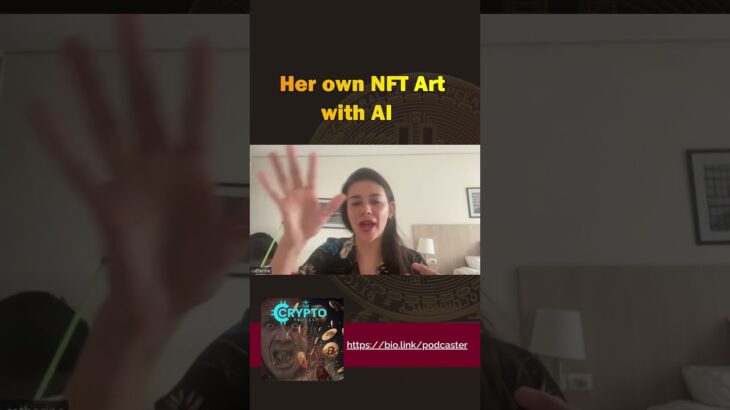 Her own NFT Art with AI