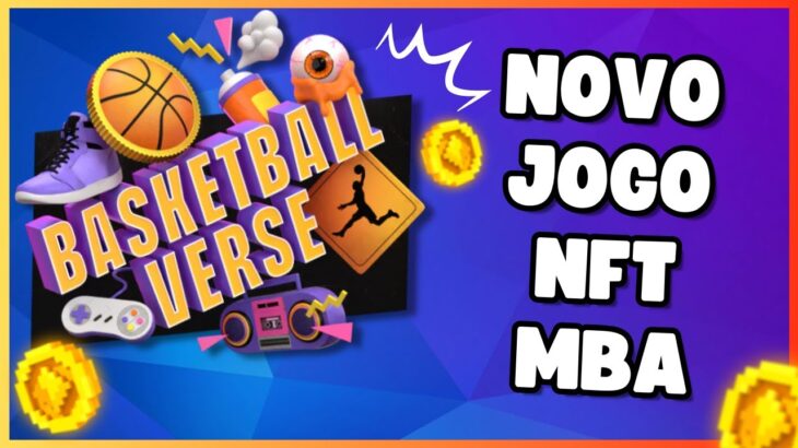 Jogo NFT BasketballVerse comparceria MBA com mint GRÁTIS