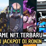 List Game NFT Terbaru Potensi Jackpot Di Ronin !! SkyMavis | Ronin Network | Sesepuh NFT