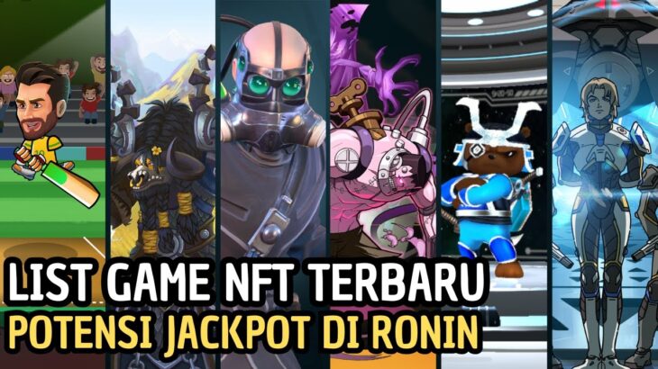 List Game NFT Terbaru Potensi Jackpot Di Ronin !! SkyMavis | Ronin Network | Sesepuh NFT