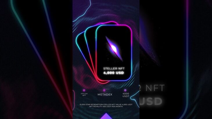 MetaDex Steller NFT  #crypto #btt #cryptocurrency #usdt #nft #web3