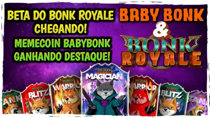 NOVO JOGO NFT DE CARD! BabyBonk – BONK ROYALE! MEME TOKEN ASCENDENDO EM MEIO A ALTA DAS MEMECOINS!