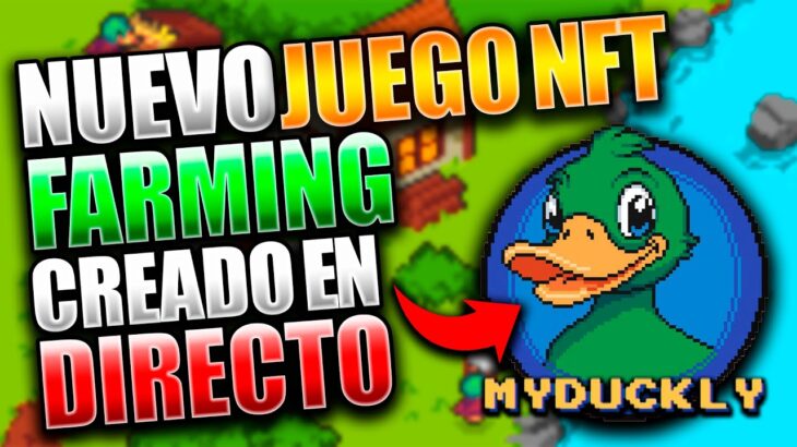 NUEVO JUEGO NFT DE FARMING 🤑 PARECIDO A BOMB CRYPTO 🔥 MYDUCKLY