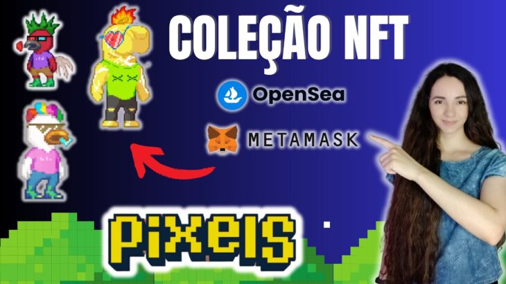 PIXELS | COLEÇÃO NFT E COMO CONECTAR NO PIXELS