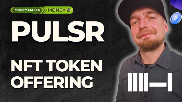 PULSR – NFT Token Offering ✅ Kupuje NFT pod AIRDROP