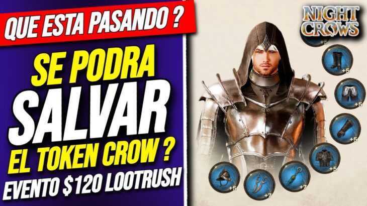 Que pasara con el TOKEN CROW y los NFT de NIGHT CROWS ? + Alquiler de NFT GRATIS en LOOT RUSH