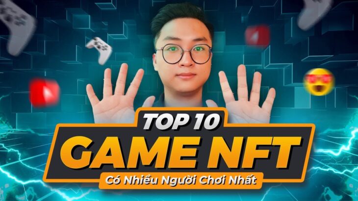 Top 10 NFT Game Có Nhiều Lượt Chơi Nhất Q1 2024 | GAMEFI Play To Earn