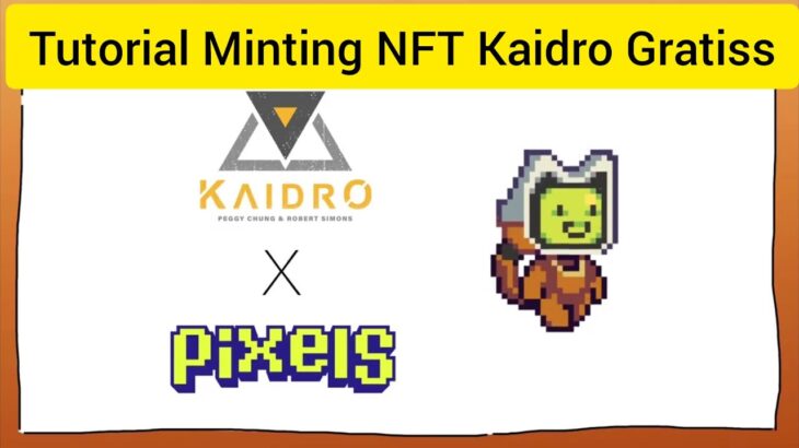 Tutorial Minting Airdrop NFT Kaidro di Pixels Gratis