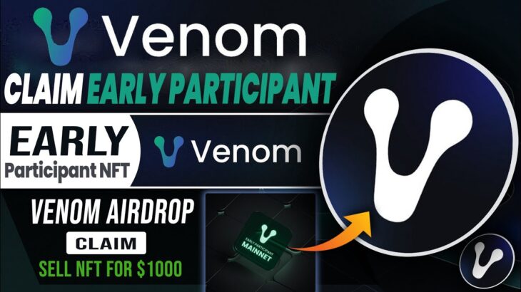 🪂Venom Airdrop – IMPORT Early Participant NFT & Sell for $1000✅