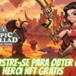 【epicballad Rise of Heroes 】Registre-se para obter o herói NFT grátis Novos lançamentos de jogos NFT