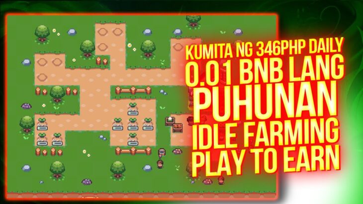 346 PHP DAILY EARNINGS – 0.01 BNB PUHUNAN – Idle NFT farm – Star Dew Valley Review