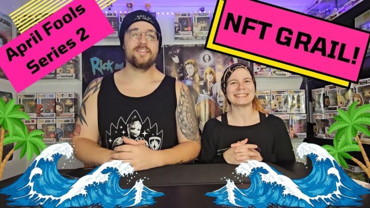 ~ APRIL FOOLS Series 2 ~ A NFT Pack OPENING! Is that Another GRAIL?!?