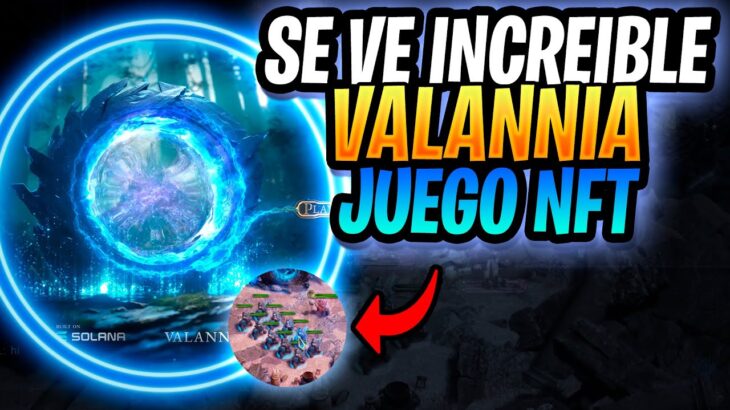 ✅ASI SE VE VALANNIA EL PROXIMO JUEGO NFT TRIPLE A & GANADORES DEL SORTEO | VALANNIA