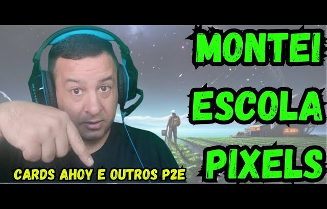 BITCOIN ✳️NOVOS JOGOS NFT ✳️ESCOLINHA PIXELS E CARDS AHOY  ✳️POOLS V3