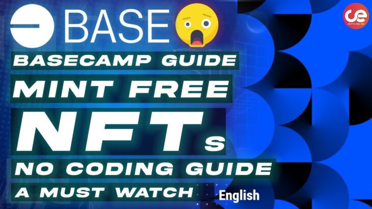 Base Camp 🎁 Deploy Contracts & Mint Free Developers NFT, No Coding Guide – English