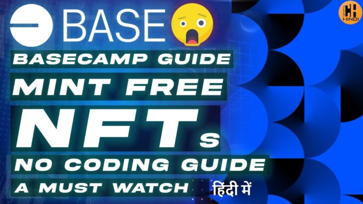 Base Camp 🎁 Deploy Contracts & Mint Free Developers NFT, No Coding Guide – Hindi