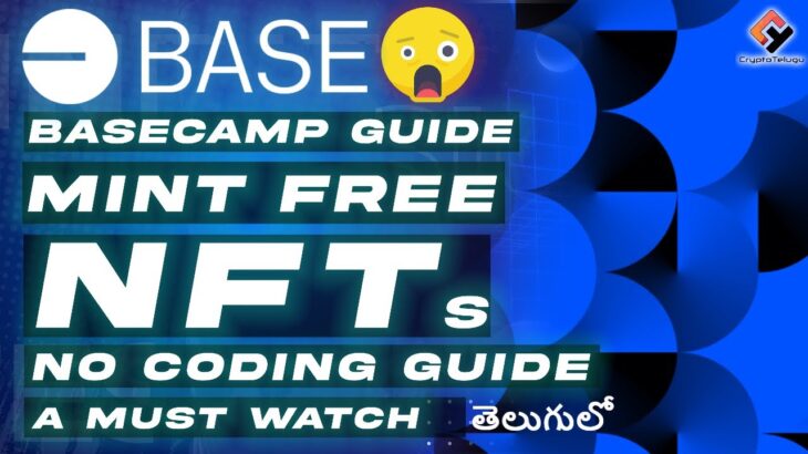 Base Camp 🎁 Deploy Contracts & Mint Free Developers NFT, No Coding Guide – Telugu