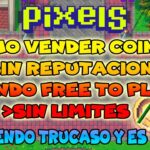 🤑COMO VENDER💰COINS SIENDO FREE Y SIN REPUTACION | PIXELS NFT GAME 2024