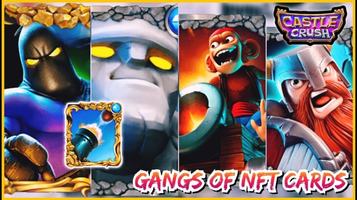 Castle Crush ❤️‍🔥❤️‍🔥❤️‍🔥 GANGS OF NFT CARDS in a DECK 🔥🔥🔥 Castle Crush Ganeplay