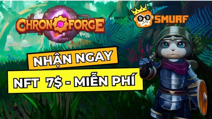 Chrono Forge | Nhận miễn phí NFT SEASON PASS cực đơn giản của dự án Chrono Forge