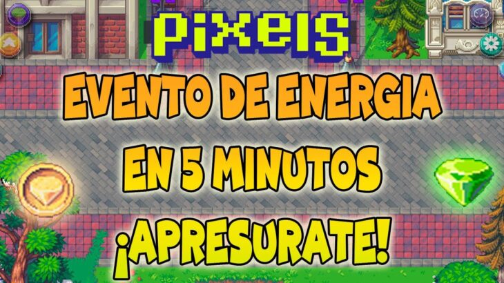 EVENTO DE ENERGIA EN 5 MINUTOS | PIXELS NFT GAME 2024