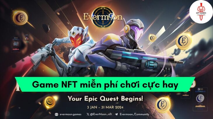 Evermoon | Game NFT Free to play  thể loại MOBA , kiếm token miễn phí