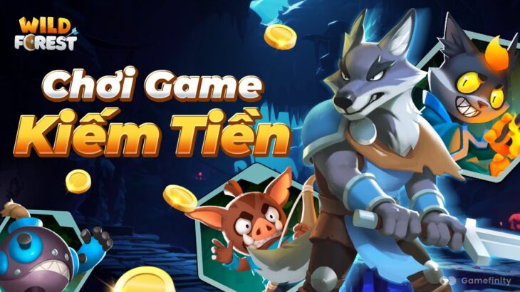 Game NFT Wild Forest kiếm tiền miễn phí trên điện thoại (mới nhất 2024)