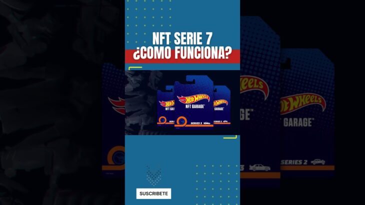 Hot  Wheels NFT Series 7 Garage – ¿Sabes Como Funciona el Mercado Virtual de Hot Wheels? – Parte 2