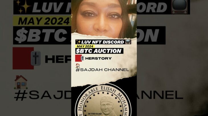 LUV NFT Discord #️⃣SAJDAH channel for Elijah Muhammad Bitcoin NFT Auctions #bitcoin #muslim #nft