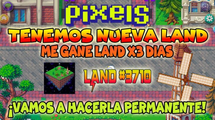 ME GANE UNA LAND POR 3 DIAS | ALQUILER GRATIS | PIXELS NFT GAME 2024