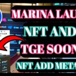 Marina Coin TGE Update। Marina Launch NFT । Marina App Wallet | Marina NFT Add Metamask।