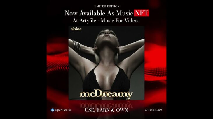 McDreamy’s Hit ‘Shine’: Discover the New Music NFT – Out Now!