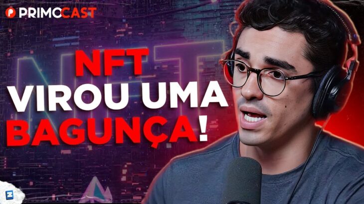 NFT FOI UM SURTO COLETIVO | PrimoCast 326