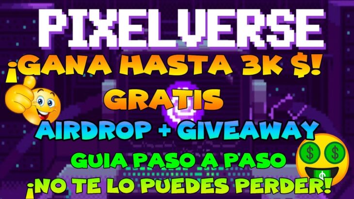 NO TE PUEDES PERDER ESTE AIRDROP DE PIXELVERSE NFT GAME 2024 CON MON PROTOCOL  RAISER.CO