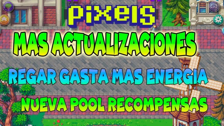 NUEVOS CAMBIOS DE ULTIMA HORA | PIXELS NFT GAME 2024