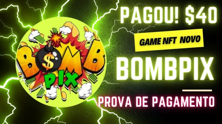 Pagou 💎【 BOMBPIX 】 NOVO JOGO NFT DE PLAY TO EARN BOMBPIX PROVA DE SAQUE! COMECE COM 10$ NOVO BAÚ