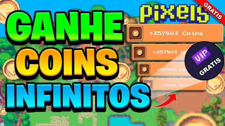 Pixels NFT – Como Ganhar Coins INFINITAS (Mais de 1 Milhão,2,3)