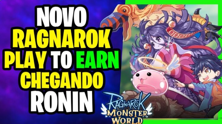 RAGNAROK MONSTER WORLD NFT NOVO PLAY TO EARN CHEGANDO NA RONIN