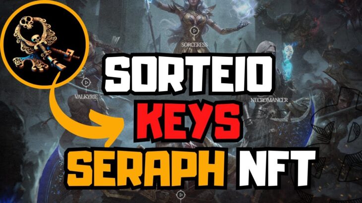 SERAPH NFT –  LANÇAMENTO DA SUA NOVA PRE TEMPORADA -SORTEIO DE KEYS PARA OS INSCRITOS  #SERAPHNFT