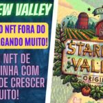 STARDEW VALLEY NOVO JOGO NFT – FORA DO RADAR – PAGANDO MUITO