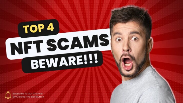 TOP 4 NFT SCAMS OF ALL TIME