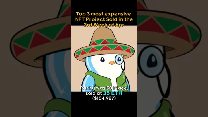 Top 3 most expensive NFT Project sold in the 3rd week of April #BAYC, #CRYPTOPUNKS, #pudgypenguins