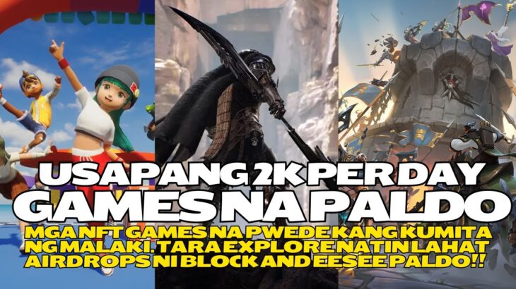 USAPANG MMORPG’S AT NFT GAMES NA PWEDENG KUMITA NG UP TO 2K DAILY