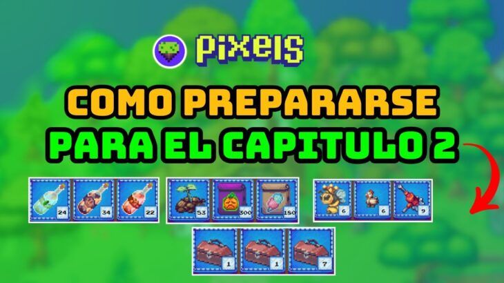 ¿como prepararse  para el CAPITULO 2 de PIXELS? #criptomoii #nft