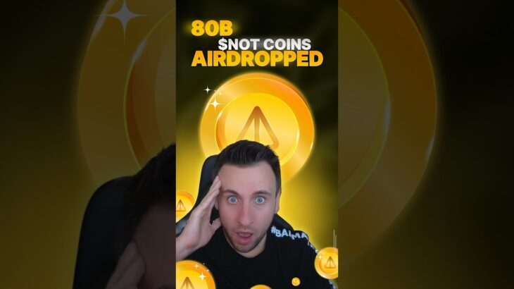 80 Billion NOT Tokens Airdropped!#Airdrop #NFT #Notcoin #TONBlockchain