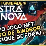 ASTRA NOVA : NOVO JOGO NFT FREE TO PLAY COM EVENTO DE AIRDROP NAO PERCA ESSA OPORTUNIDADE #astranova