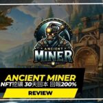 【Ancient Miner】NFT挖礦  30天回本 回報200%#賺錢#投資  #賺錢#投資