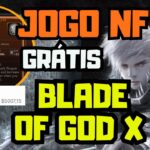 BLADE OF GOD X – NOVO JOGO NFT –  COM NFTS GRÁTIS QUE PODEM VALER MUITO DINHEIRO  #BLADEOFGODX