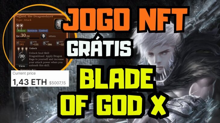 BLADE OF GOD X – NOVO JOGO NFT –  COM NFTS GRÁTIS QUE PODEM VALER MUITO DINHEIRO  #BLADEOFGODX