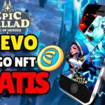 ¿EL MEJOR JUEGO NFT GRATUITO PARA MÓVIL? 🔥 ¡TE PAGA POR JUGAR! EPIC BALLAD RISE OF HEROES